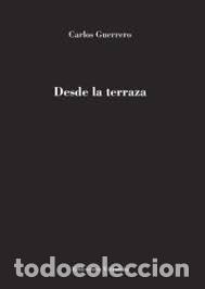 books: DESDE LA TERRAZA - GUERRERO GALLEGO, CARLOS