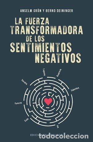 Livres: FUERZA TRANSFORMADORA DE LOS SENTIMIENTOS NEGATIVOS,LA - GRUN, ANSELM
