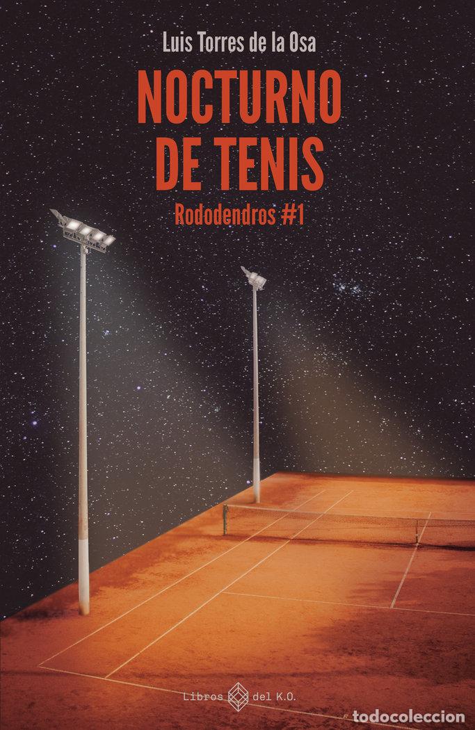 Livros: NOCTURNO DE TENIS - TORRES DE LA OSA, LUIS