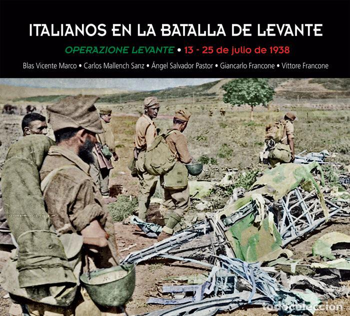Livros: ITALIANOS EN LA BATALLA DE LEVANTE OPERAZIONE LEVANTE - AA.VV