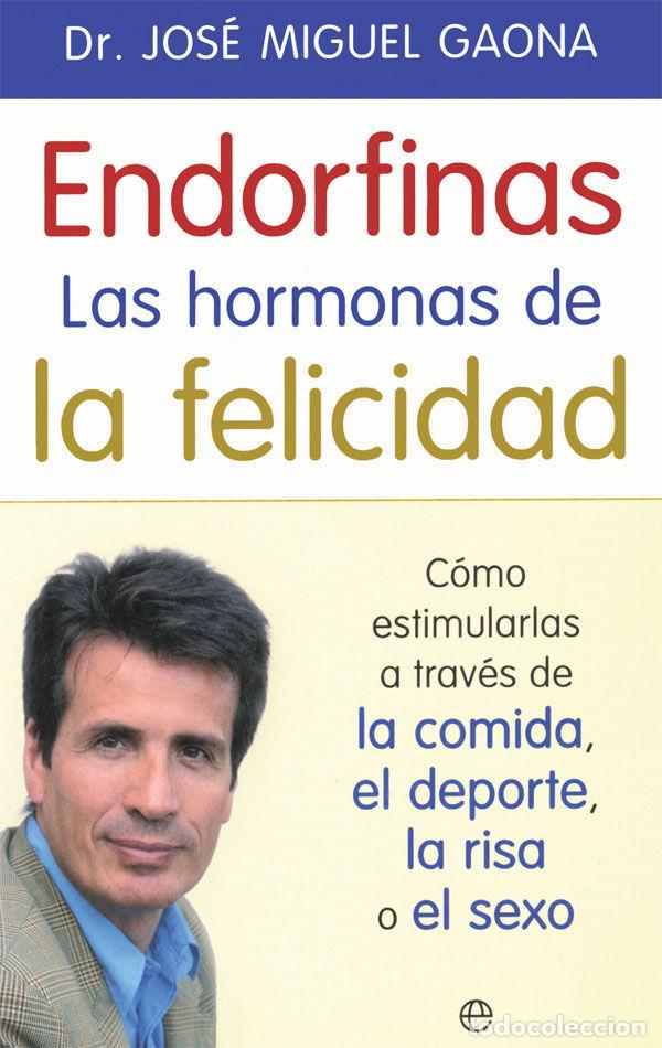 Livros: ENDORFINAS LA HORMONA DE LA FELICIDAD - GAONA, JOSE MIGUEL