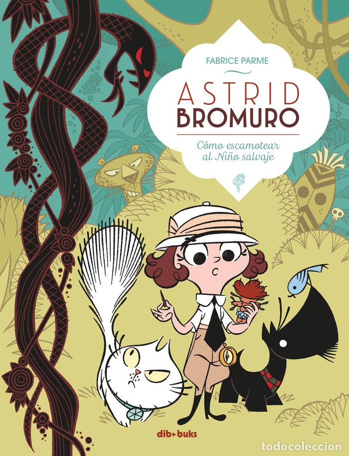 Livros: ASTRID BROMURO 3 COMO ESCAMOTEAR AL NI&Ntilde;O SALVAJE - PARME, FABRICE