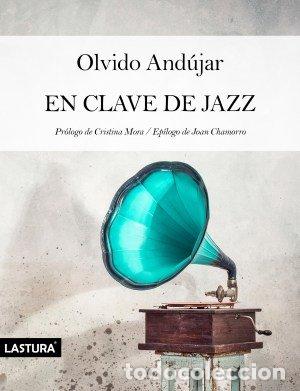 Livros: EN CLAVE DE JAZZ - ANDUJAR, OLVIDO