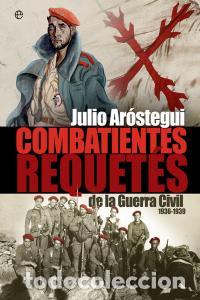 Livres: COMBATIENTES REQUETES - AROSTEGUI, JULIO