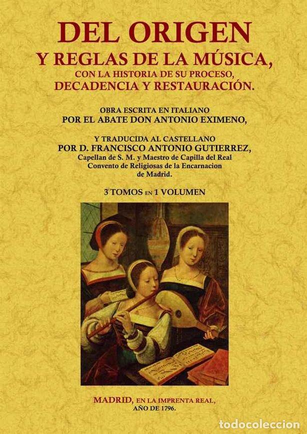 Livres: DEL ORIGEN Y REGLAS DE LA MUSICA - EXIMENO PUJADES, ANTONIO