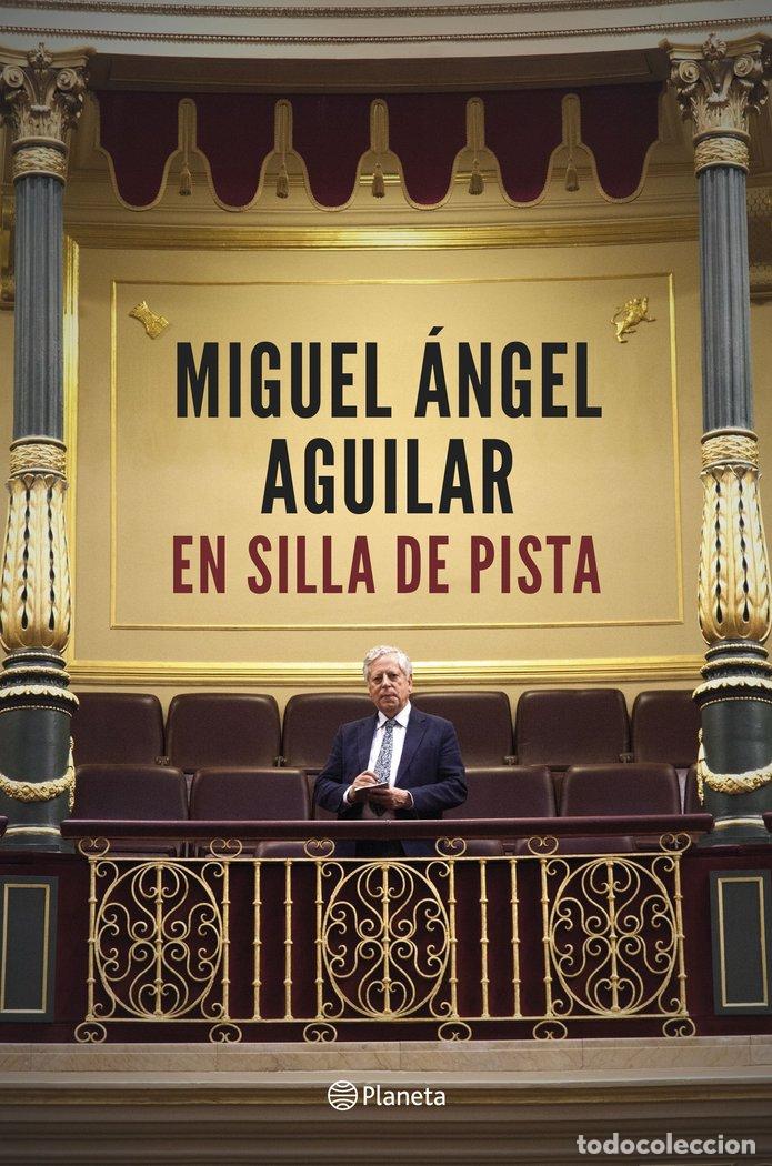 Livres: EN SILLA DE PISTA - MIGUEL ANGEL AGUILAR