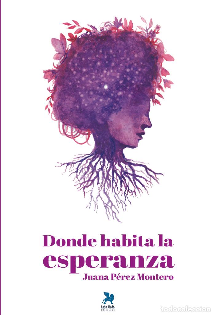 Livres: DONDE HABITA LA ESPERANZA - PEREZ MONTERO, JUANA