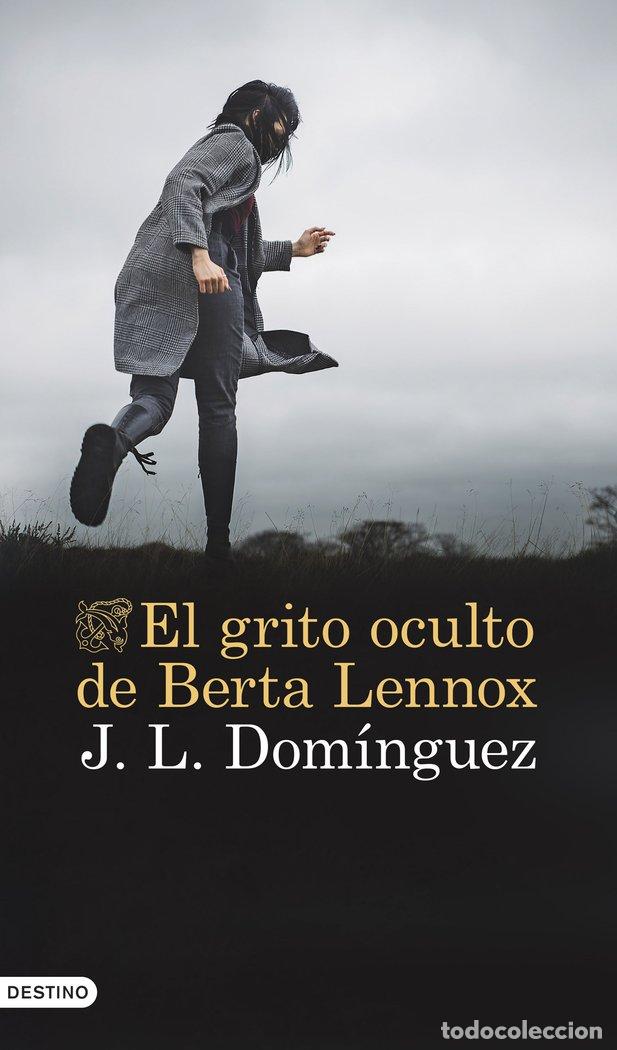 Livres: EL GRITO OCULTO DE BERTA LENNOX - J. L. DOMINGUEZ