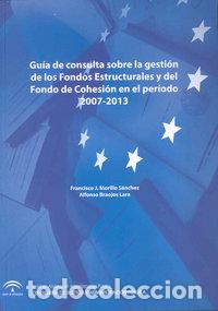 Libri: GUIA CONSULTA SOBRE GESTION DE FONDOS ESTRUCTUR.2007-2013 - MORILLO, FRANCISCO