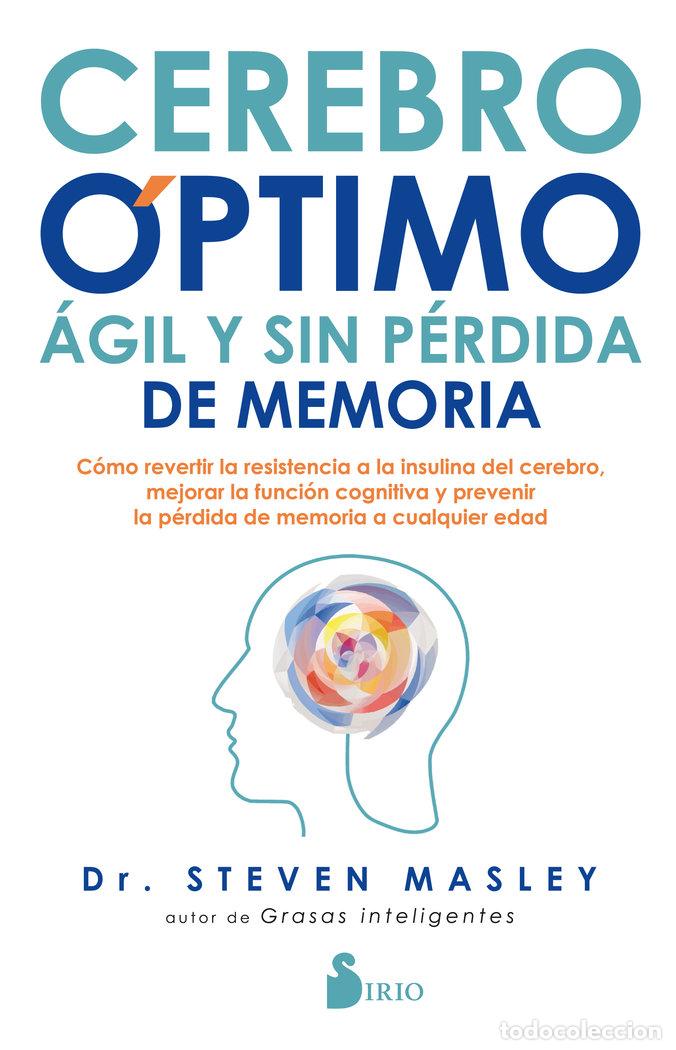 Libros: CEREBRO OPTIMO AGIL Y SIN PERDIDA DE MEMORIA - MASLEY, STEVEN DR.