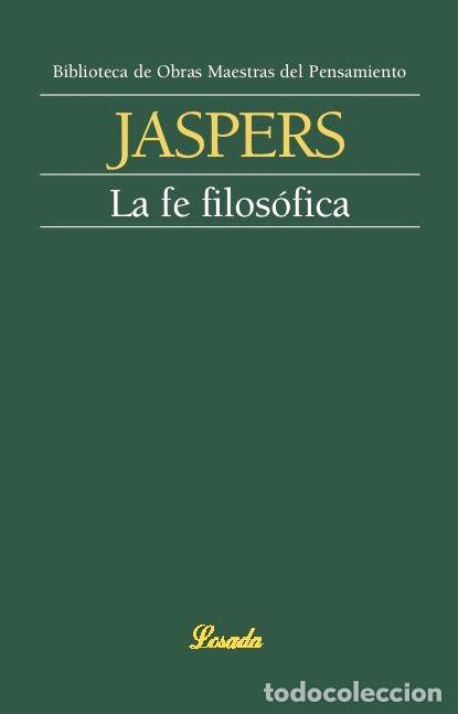 Libros: LA FE FILOSOFICA - JASPERS