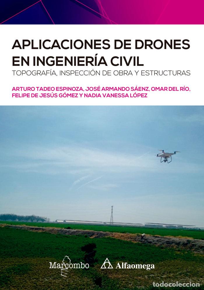 Libros: APLICACIONES DE DRONES EN INGENIERIA CIVIL - ESPINOZA, A.T. SAENZ, J.A. DEL RIO, O. Y OT