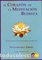 Libros: CORAZON DE LA MEDITACION BUDISTA,EL - THERA, NYANAPONIKA