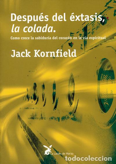 Libros: DESPUES DEL EXTASIS LA COLADA - KORNFIELD, JACK