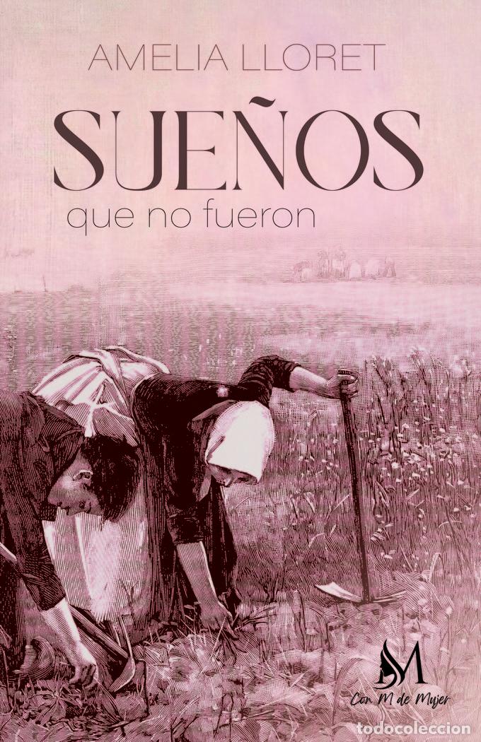 Libros: SUE&Ntilde;OS QUE NO FUERON - LLORET, AMELIA