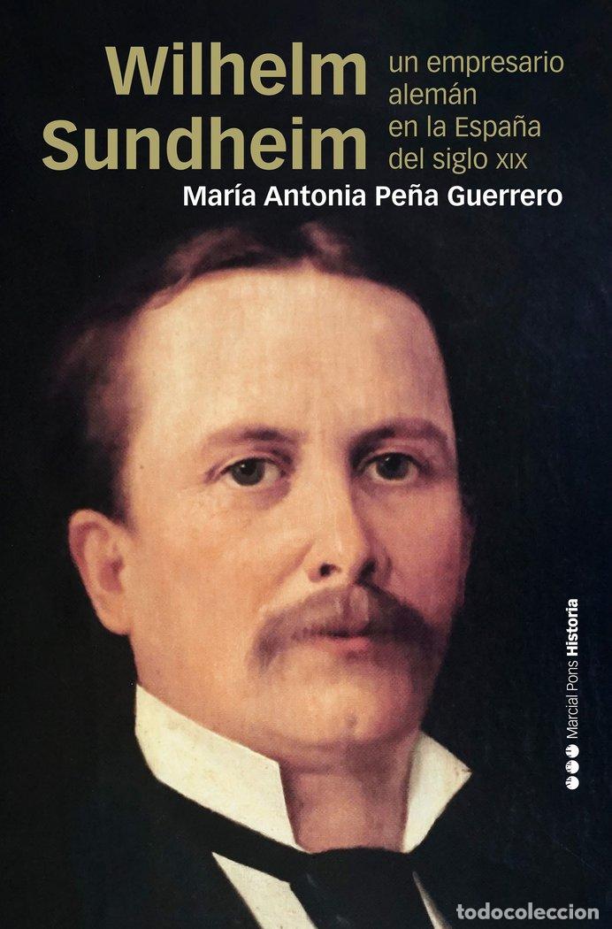 Livres: WILHELM SUNDHEIM - PE&Ntilde;A GUERRERO, MARIA ANTONIA