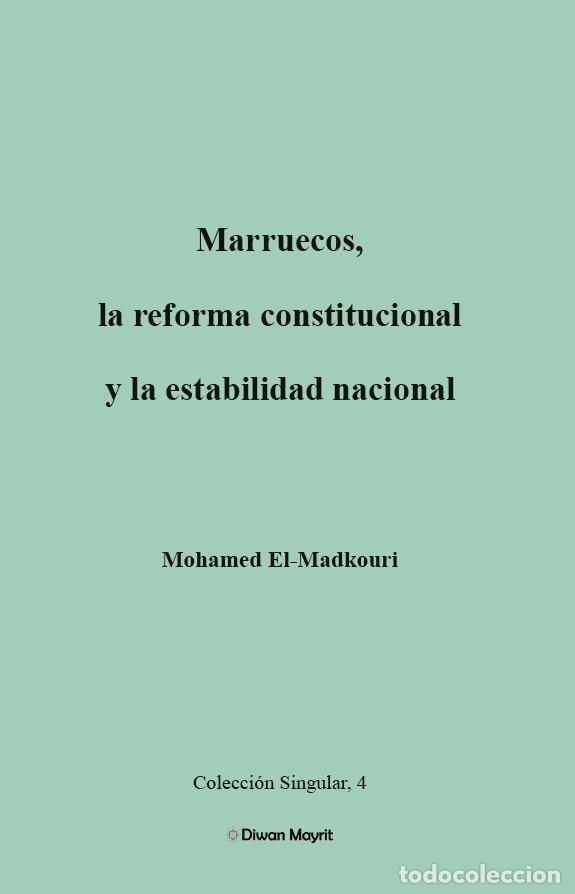 Livres: MARRUECOS LA REFORMA CONSTITUCIONAL Y LA ESTABILIDAD NACION - EL-MADKOURI MAATAOUI, MOHAMED