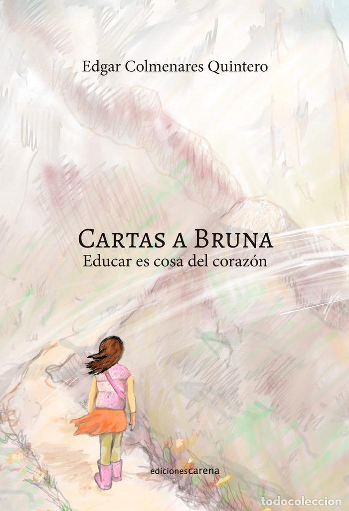 Livros: CARTAS A BRUNA - COLMENARES QUINTERO, EDGAR