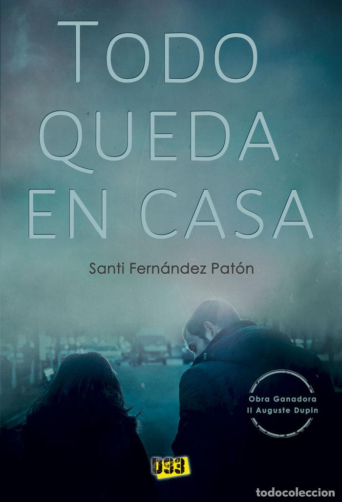 books: TODO QUEDA EN CASA - FERNANDEZ PATON, SANTI