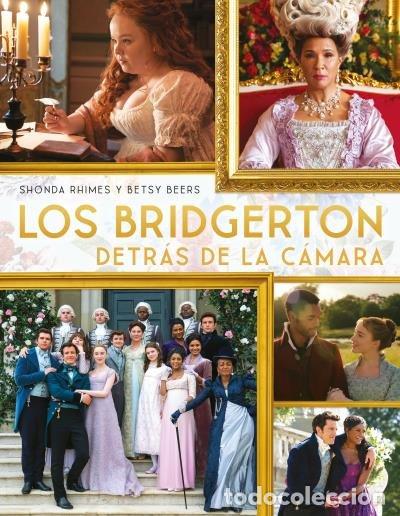 Livros: LOS BRIDGERTON DETRAS DE LA CAMARA - RHIMES, SHONDA