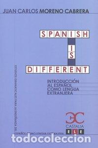 Livros: SPANISH IS DIFFERENT - MORENO CABRERA, JUAN CARLOS
