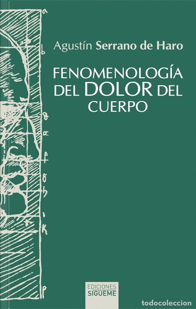 Livros: FENOMENOLOGIA DEL DOLOR DEL CUERPO - SERRANO DE HARO, AGUSTIN