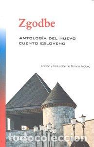 Libros: ZGODBE ANTOLOGIA NUEVO CUENTO ESLOVENO - BARTOL, VLADIMIR