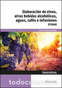 books: ELABORACION DE VINOS OTRAS BEBIDAS ALCOHOLICAS AGUAS CAFE - AA.VV