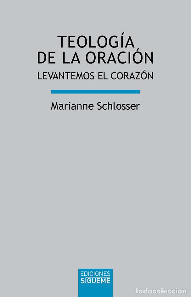Libros: TEOLOGIA DE LA ORACION - SCHLOSSER, MARIANNE