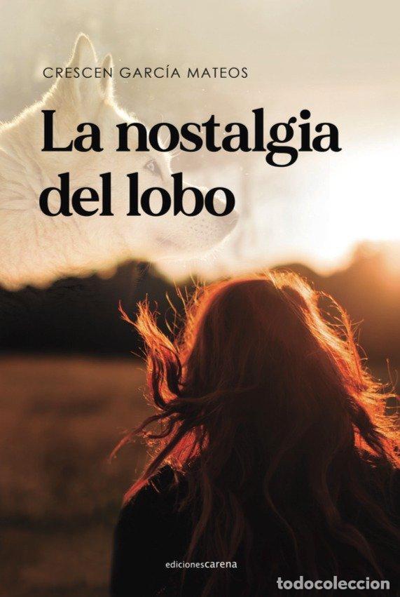 Libros: NOSTALGIA DEL LOBO,LA - GARCIA MATEOS, CRESCEN