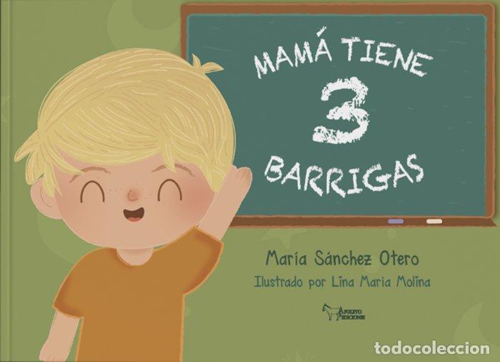 Libros: MAMA TIENE 3 BARRIGAS - SANCHEZ OTERO, MARIA