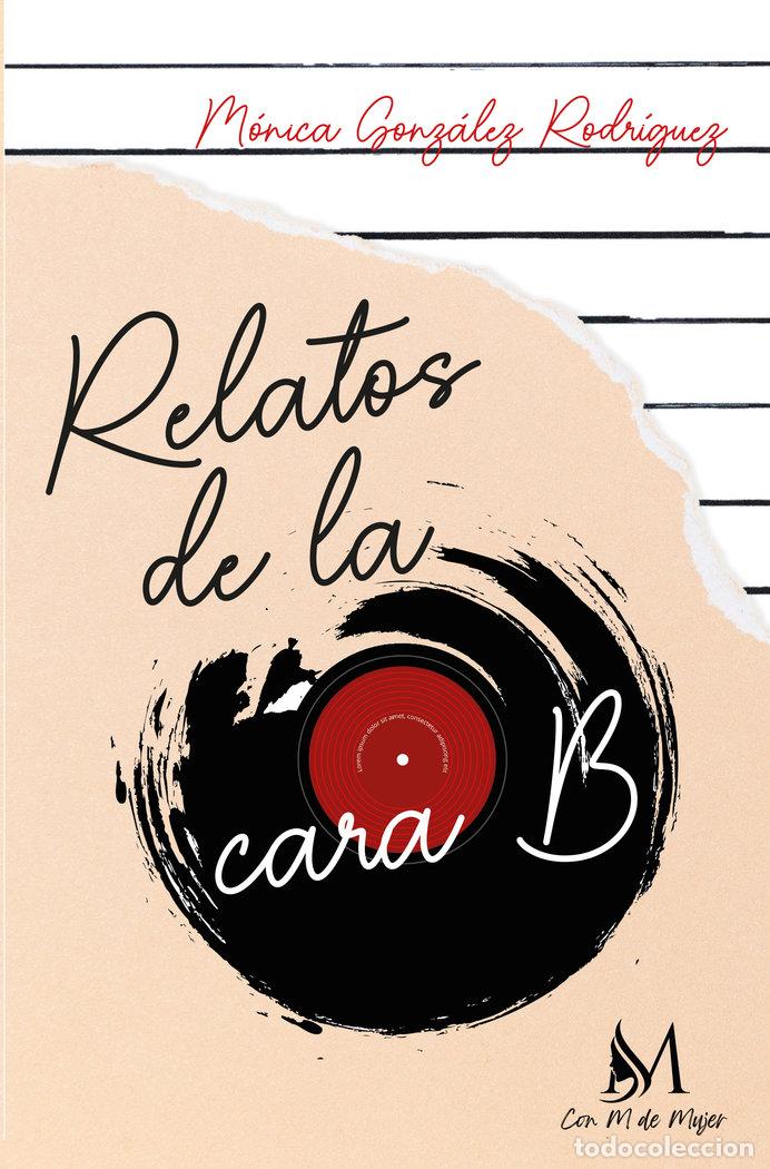 B&uuml;cher: RELATOS DE LA CARA B - GONZALEZ RODRIGUEZ, MONICA