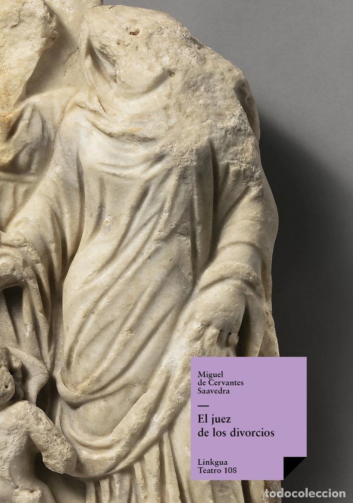 Libros: EL JUEZ DE LOS DIVORCIOS - MIGUEL DE CERVANTES SAAVEDRA