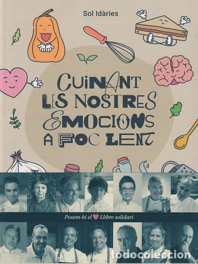 Libri: CUINANT LES NOSTRES EMOCIONS A FOC LENT - VARIOS AUTORES