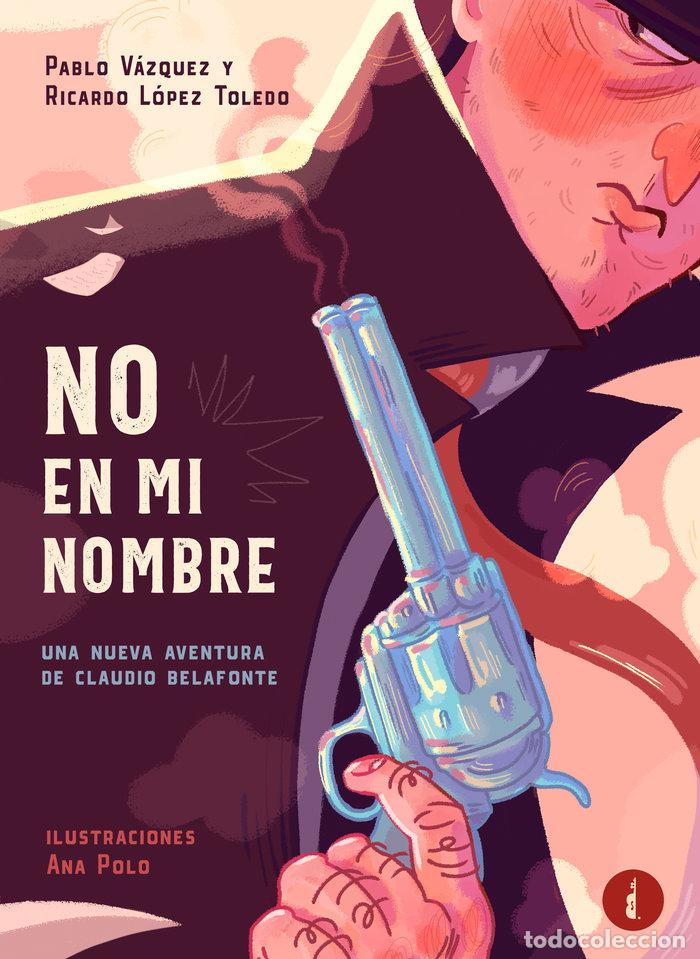 Libri: NO EN MI NOMBRE - LOPEZ TOLEDO, RICARDO
