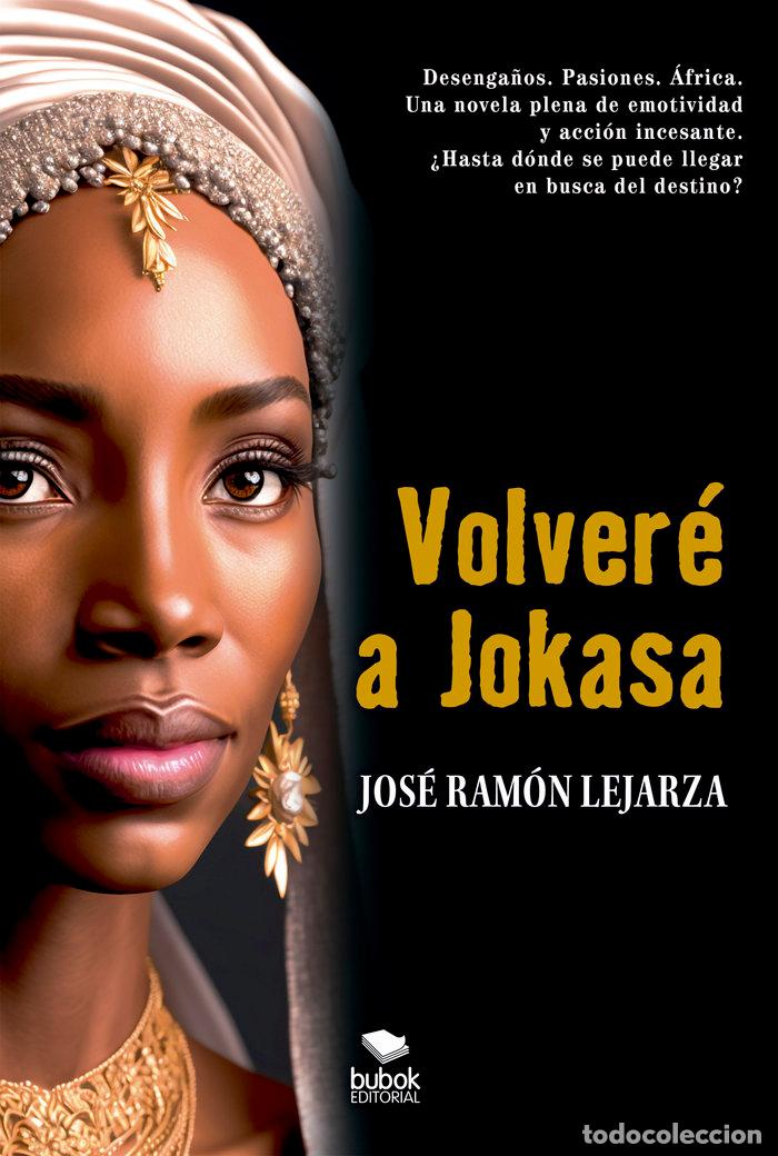 Libri: VOLVERE A JOKASA - LEJARZA DIEZ, JOSE RAMON