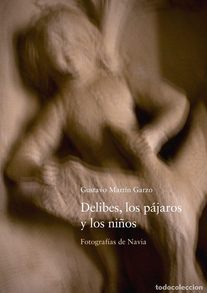 Livres: DELIBES LOS PAJAROS Y LOS NI&Ntilde;OS - MARTIN GARZO, GUSTAVO