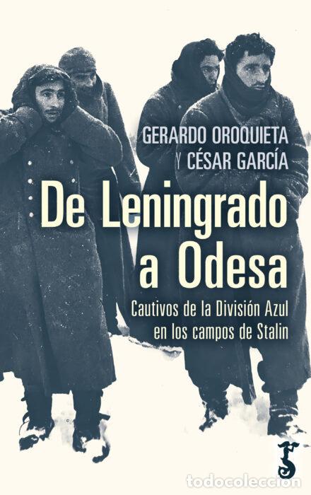 Livres: DE LENINGRADO A ODESA - OROQUIETA, GERARDO