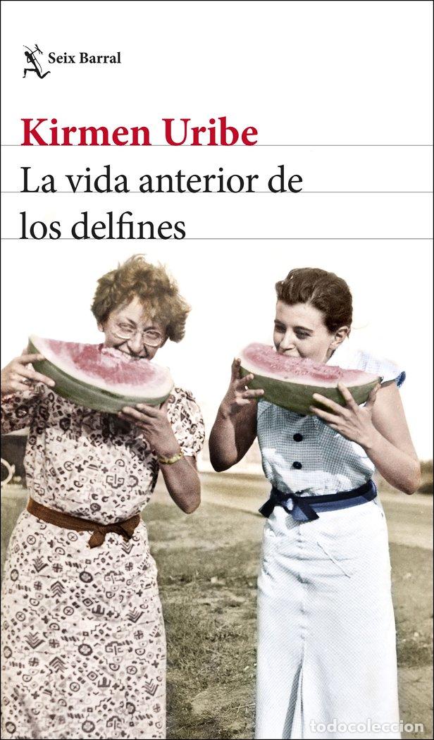 books: LA VIDA ANTERIOR DE LOS DELFINES - KIRMEN URIBE