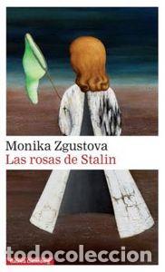 books: ROSAS DE STALIN,LAS - ZGUSTOVA, MONIKA