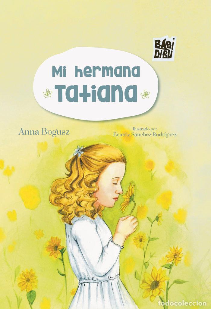 books: MI HERMANA TATIANA - BOGUSZ, ANNA