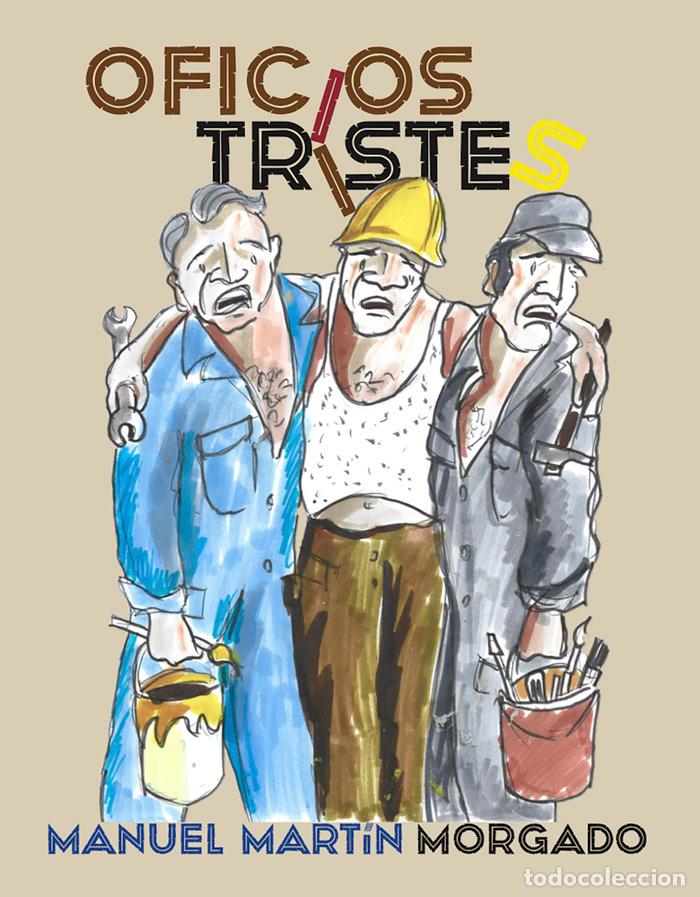 books: OFICIOS TRISTES - MARTIN MORGADO, MANUEL