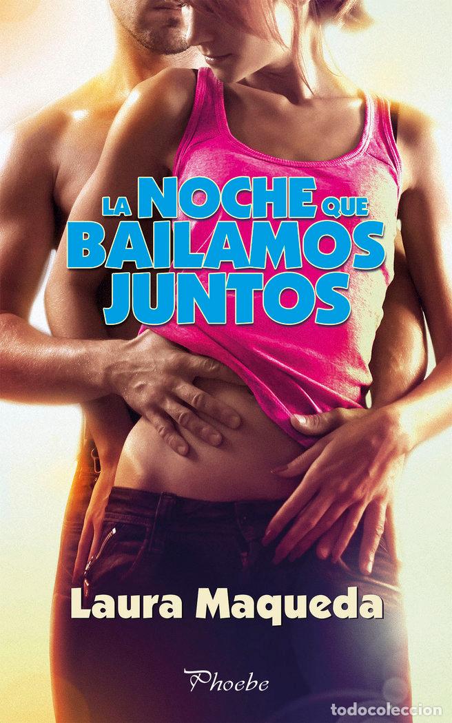 Libros: NOCHE QUE BAILAMOS JUNTOS,LA - MAQUEDA, LAURA
