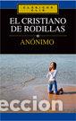 Libros: CRISTIANO DE RODILLAS,EL - ANONIMO