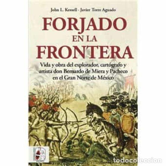 Livros: FORJADO EN LA FRONTERA - KESSELL, JOHN L.