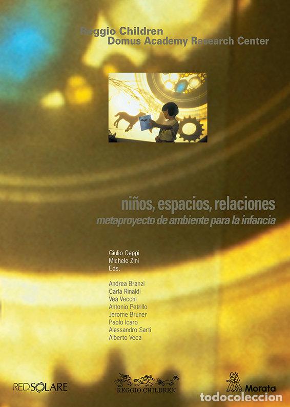 Libri: NI&Ntilde;OS ESPACIOS RELACIONES METAPROYECTO DE AMBIENTE PARA L - REGGIO CHILDREN