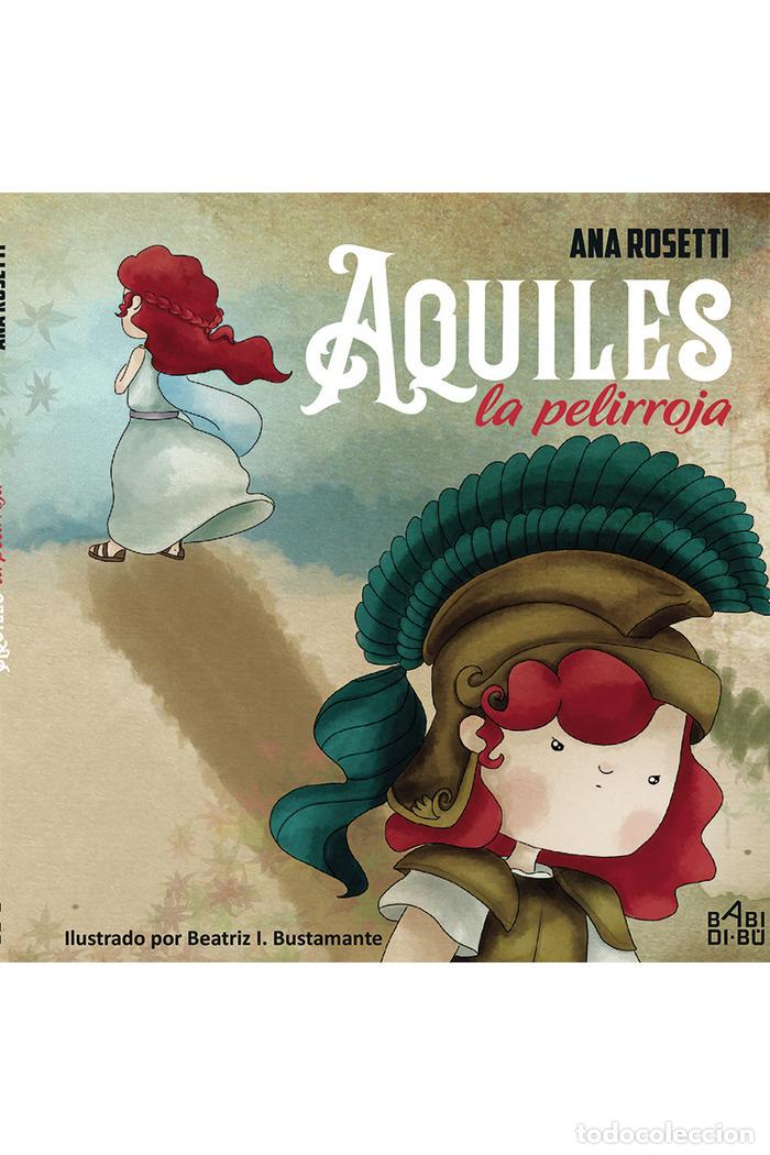 Libri: AQUILES LA PELIRROJA - ROSSETTI, ANA