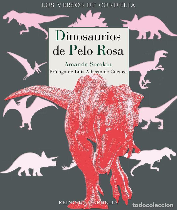 Libri: DINOSAURIOS DE PELO ROSA - SOROKIN, AMANDA