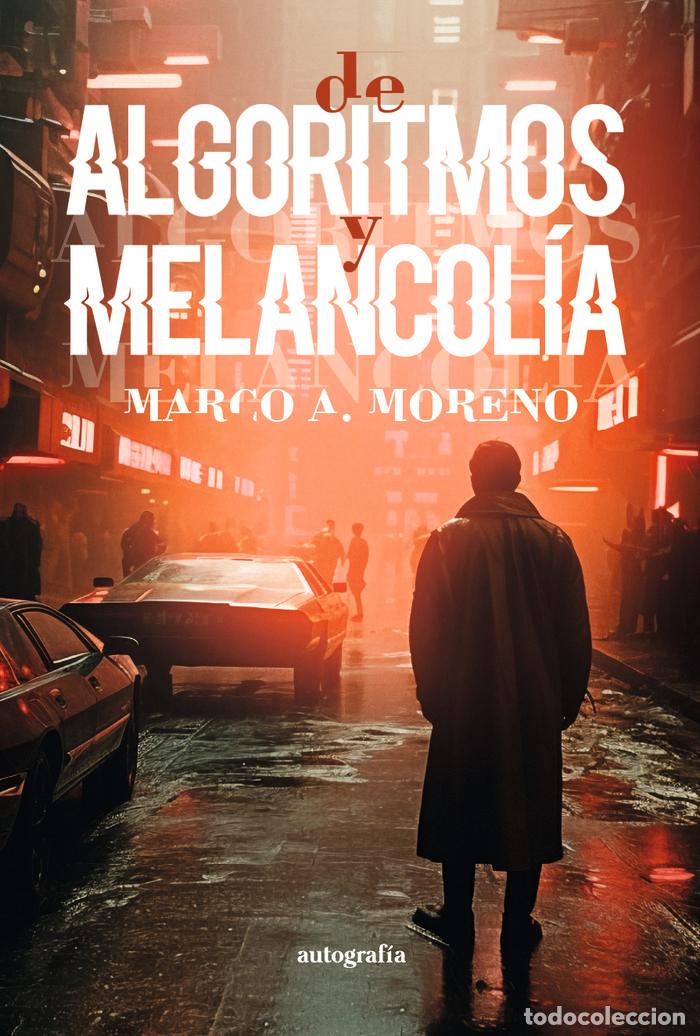 B&uuml;cher: ALGORITMOS Y MELANCOLIA - A. MORENO, MARCO
