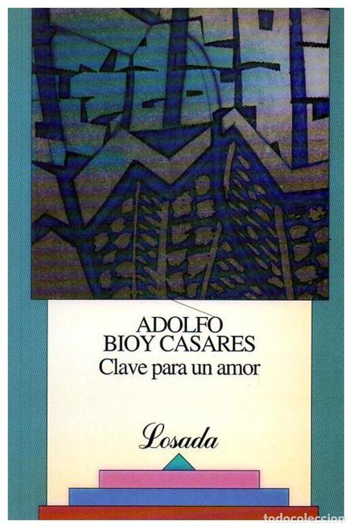 Livros: CLAVE PARA UN AMOR - BIOY CASARES, ADOLFO